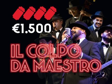 Spettacolo "A COLPI DI FRED" - Pacchetto Crowdfunding da 1500€ "Il colpo del Maestro"